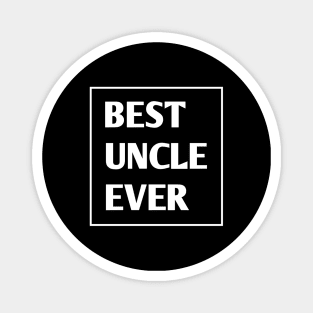 Best Uncle Ever Magnet